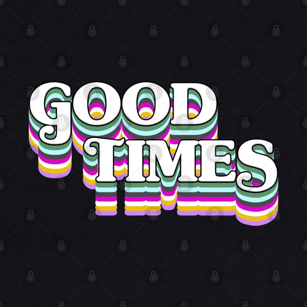 Good Times! by Xanaduriffic